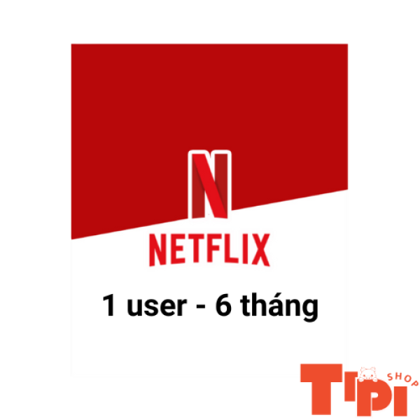 Netflix 4K - Shared - 1 3 6 tháng